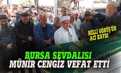 Bursa'da Milli Görüş'ün sevilen ismi  vefat etti