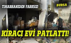 Bursa'da  kiracı daireyi patlattı!