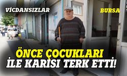 Vicdansızlığın böylesi, çocukları ve karısı terk etti!