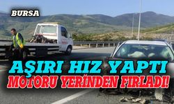 Bursa'da aşırı hız yapan otomobilin motoru koptu!