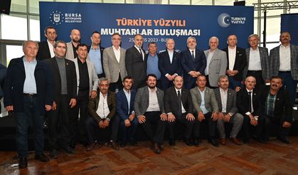Bursa'da muhtarlarla büyük buluşma