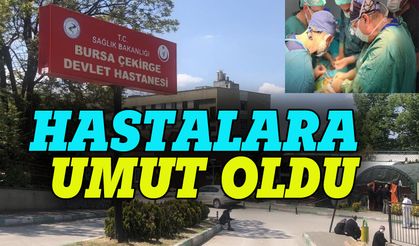 Bursa'da hastalara umut oldu