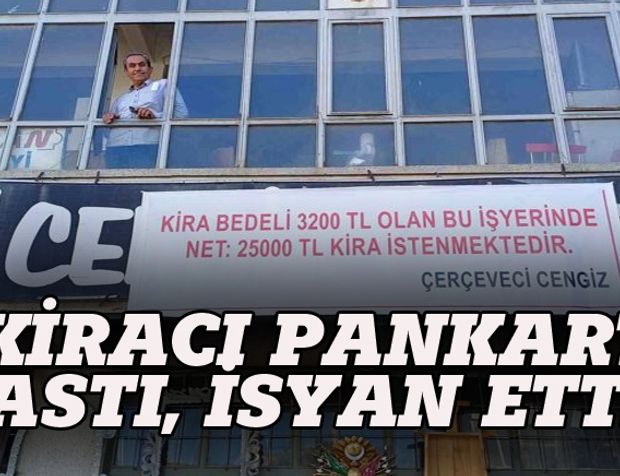 Kiracının pankartlı isyanı