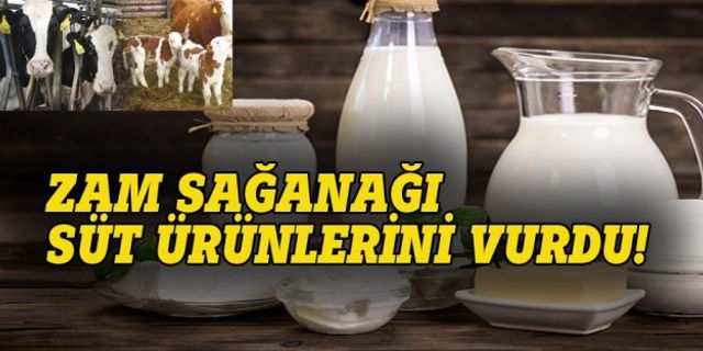 Zam sağanağı süt ürünlerini vurdu