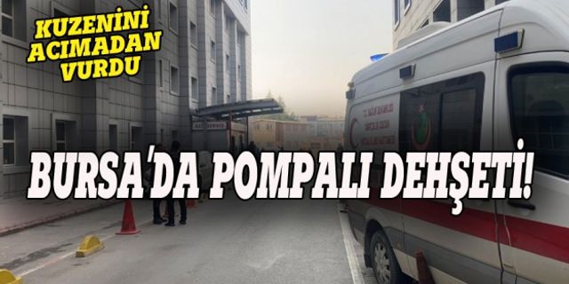 Bursa'da pompalı dehşeti, kuzenini acımadan vurdu