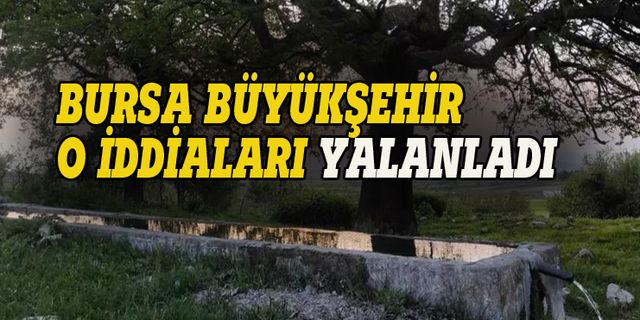 Bursa Büyükşehir'den dere suyu iddialarına yalanlama