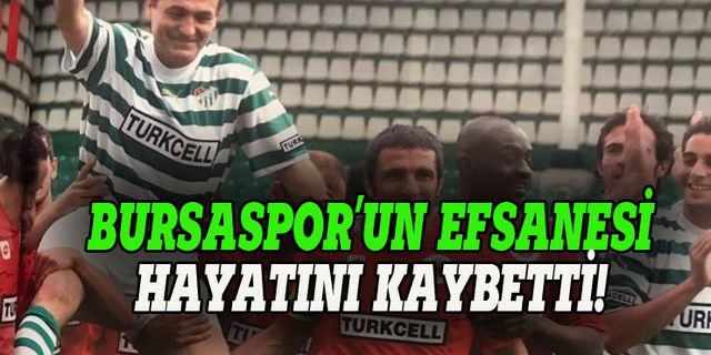 Bursaspor'un acı kaybı: Efsane futbolcu vefat etti