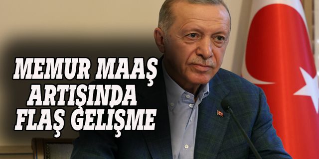 Erdoğan'dan memur maaşlarıyla ilgili flaş açıklama