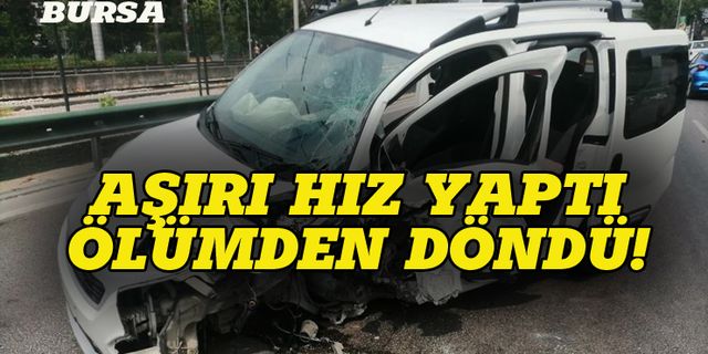 Bursa'da aşırı hız yapan araç bariyerlere çarptı