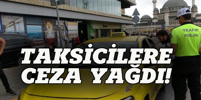 Müşteri beğenmeyen taksicilere operasyon!