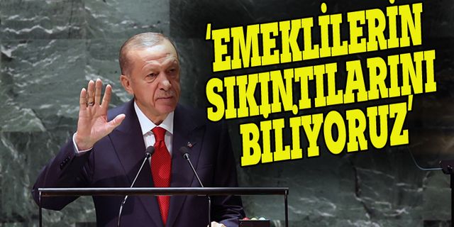Erdoğan'dan emeklilerle ilgili flaş açıklama