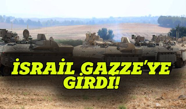 İsrail Gazze'ye girdi, çatışmalar başladı!