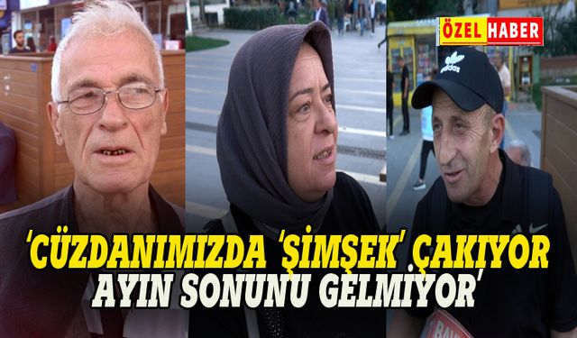"Cüzdanımızda 'şimşek' çakıyor, ayın sonu gelmiyor"
