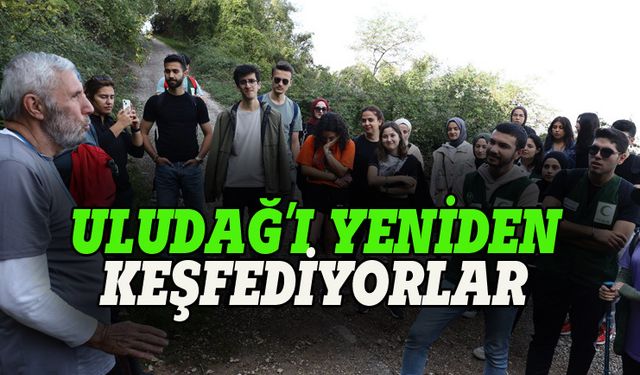 Uludağ'ı yeniden keşfediyorlar