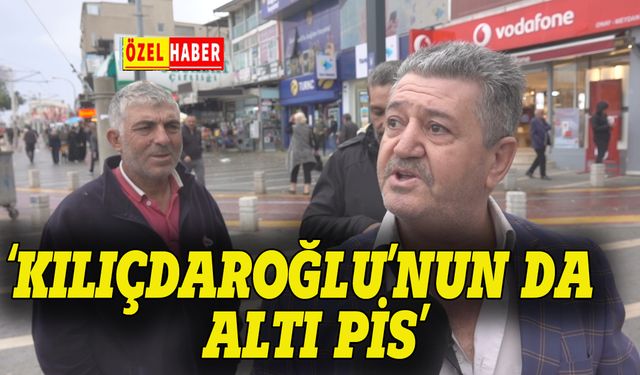 "Kılıçdaroğlu'nun da koltuğunun altı pis"
