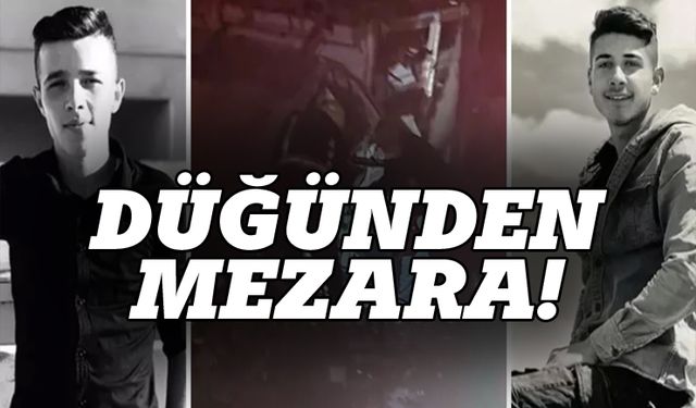 Düğün evinden mezara!