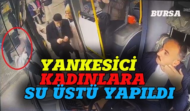 Bursa'da yankesici kadınlara suç üstü yapıldı