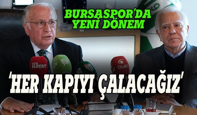 Bursaspor Başkanı Bür: Her kapıyı çalacağız