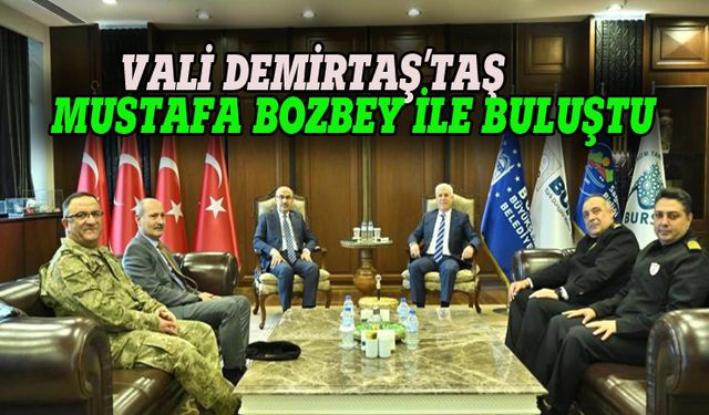 Vali Demirtaş'tan Mustafa Bozbey'e hayırlı olsun ziyareti
