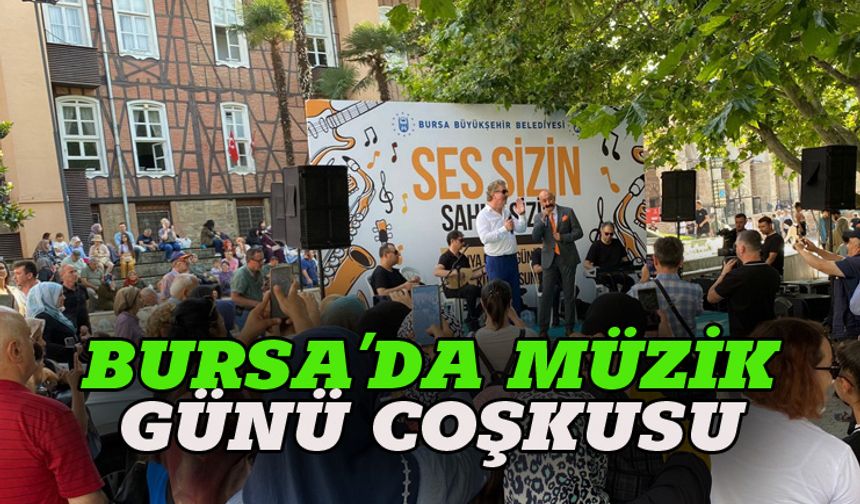 Bursa'da müzik günü coşkusu