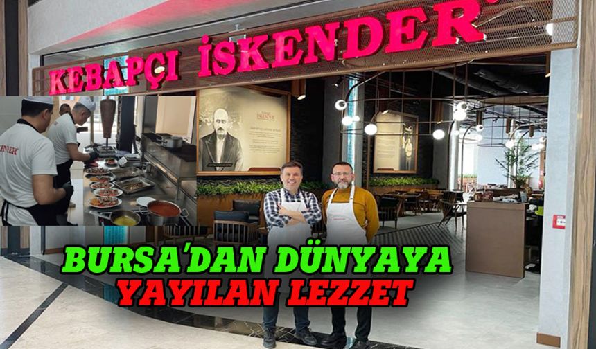 Bursa'dan dünyaya yayılan lezzet: İskender