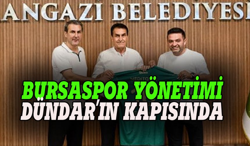 Bursaspor yönetiminden Dündar'a destek maddi destek ziyareti