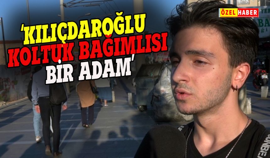 "Kemal Kılıçdaroğlu koltuk bağımlısı oldu"
