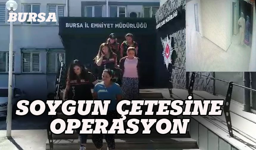 Bursa'da hırsızlık şebekesine operasyon